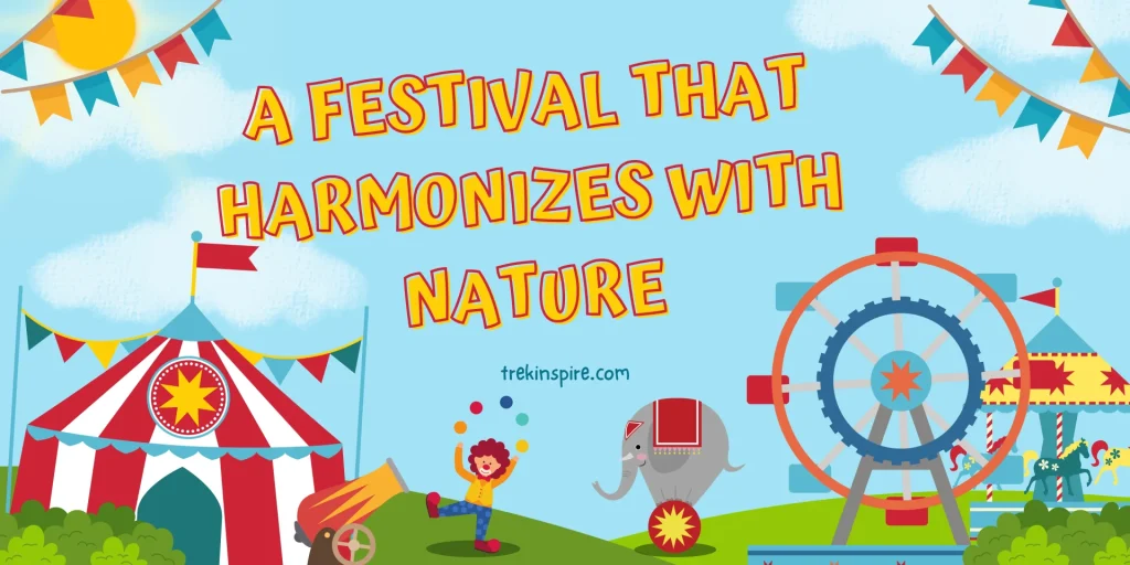 A Festival That Harmonizes with Nature