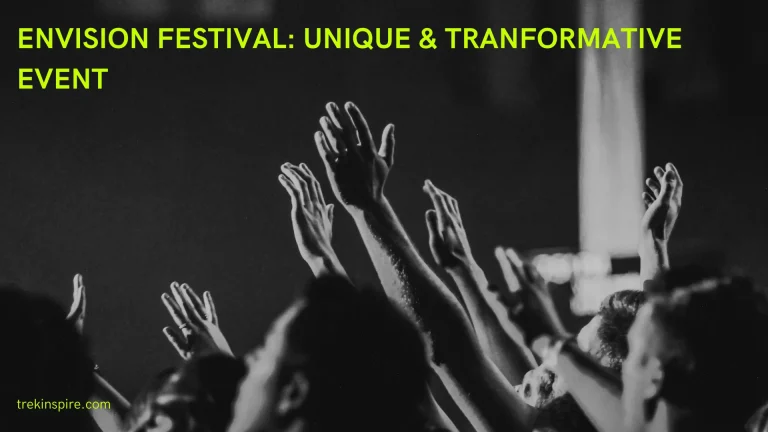 Envision Festival: Unique & Transformative Event