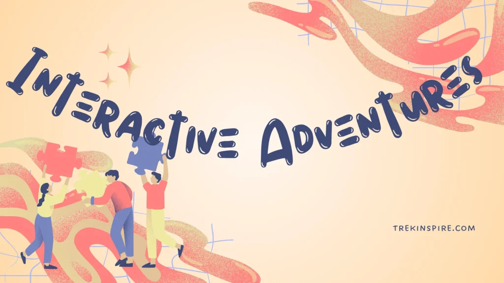 Interactive Adventures