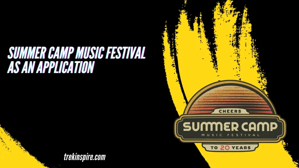 Summer Camp Music Festival as an Application