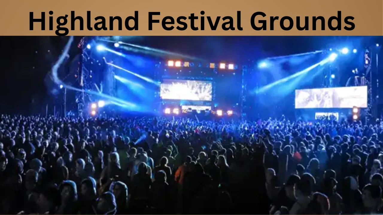 Highland Festival Grounds